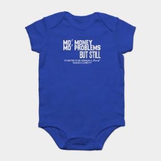 Mo’ money, Mo’ problems Baby Bodysuit